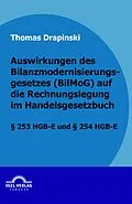 E-Book (pdf) Auswirkungen des Bilanzmodernisierungsgesetzes (BilMoG) auf die Rechnungslegung im Handelsgesetzbuch von Thomas Drapinski