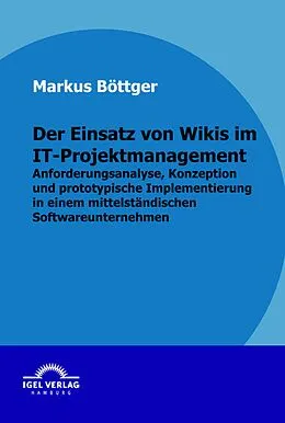E-Book (pdf) Der Einsatz von Wikis im IT-Projektmanagement von Markus Böttger