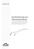 E-Book (pdf) Die Einführung von Händlerstandards für erfolgreiche Modell-Neueinführungen als eine Corporate Identity-Maßnahme am Beispiel der Mazda Austria GmbH von Christian Frank