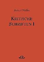 Kartonierter Einband Robert Müller: Kritische Schriften 1 von Günter Helmes