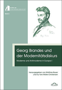Kartonierter Einband Georg Brandes und der Modernitätsdiskurs von Ivy York Möller-Christensen, Matthias (Prof. Dr.) Bauer