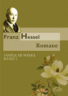 Fester Einband Sämtliche Werke in fünf Bänden / Romane von Franz Hessel
