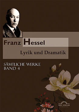 Fester Einband Sämtliche Werke in fünf Bänden / Lyrik und Dramatik von Franz Hessel