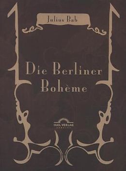 Kartonierter Einband Die Berliner Bohème von Julius Bab