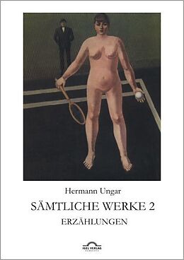 Kartonierter Einband Sämtliche Werke 2 von Dieter Sudhoff, Hermann Ungar