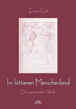 E-Book (pdf) Ernst Goll: Im bitteren Menschenland von Christian Teissl