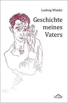 E-Book (pdf) Geschichte meines Vaters von Dieter Sudhoff, Ludwig Winder