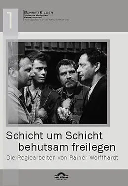 E-Book (pdf) "Schicht um Schicht behutsam freilegen" - Die Regiearbeiten von Rainer Wolffhardt von Günter Helmes, Stefan Greif