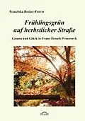 E-Book (pdf) Frühlingsgrün auf herbstlicher Straße von Franziska Becker-Furrer