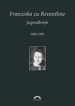 E-Book (pdf) Franziska zu Reventlow: Werke 4 - Jugendbriefe von Martin-M. Langner