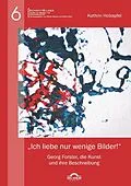 E-Book (pdf) "Ich liebe nur wenige Bilder!": Georg Forster, die Kunst und ihre Beschreibung von Kathrin Holzapfel, Stefan Greif, Günter Helmes