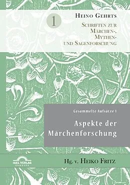 E-Book (pdf) Gesammelte Aufsätze 1: Aspekte der Märchenforschung von Heiko Fritz