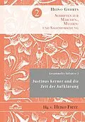 E-Book (pdf) Gesammelte Aufsätze 2: Justinus Kerner und die Zeit der Aufklärung von Heiko Fritz, Heino Gehrts, Uwe Schellinger