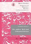 E-Book (pdf) Gesammelte Aufsätze 4: Die "andere" Welt und Lebensweisheiten von Heiko Fritz, Heino Gehrts