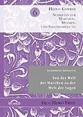 E-Book (pdf) Gesammelte Aufsätze 6: Von der Welt der Märchen zu der Welt der Sagen von Heiko Fritz, Heino Gehrts