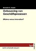 E-Book (pdf) Outsourcing von Geschäftsprozessen von Benedict C. Döpfer