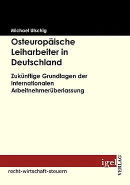 E-Book (pdf) Osteuropäische Leiharbeiter in Deutschland von Michael Utschig