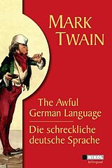 Fester Einband Die schreckliche deutsche Sprache /The Awful German Language von Mark Twain