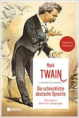 Fester Einband Die schreckliche deutsche Sprache /The Awful German Language von Mark Twain