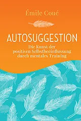 Fester Einband Autosuggestion von Emile Coué