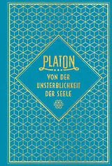 Fester Einband Von der Unsterblichkeit der Seele von Platon