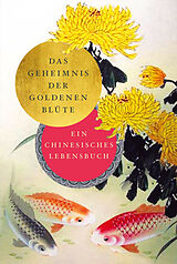 Fester Einband Das Geheimnis der Goldenen Blüte von Richard Wilhelm