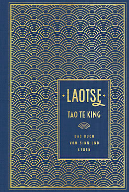 Fester Einband Tao te king: Das Buch vom Sinn und Leben von Laotse