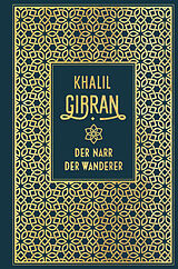 Fester Einband Der Narr / Der Wanderer von Khalil Gibran