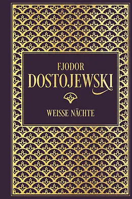 Fester Einband Weiße Nächte von Fjodor M. Dostojewski