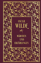 Fester Einband Märchen und Erzählungen: mit Illustrationen von Aubrey Beardsley und Alfons Mucha von Oscar Wilde