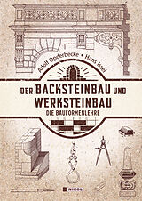 Fester Einband Der Backsteinbau und Werksteinbau von Adolf Opderbecke, Hans Issel