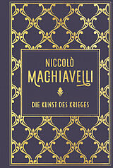 Fester Einband Die Kunst des Krieges von Niccolo Machiavelli