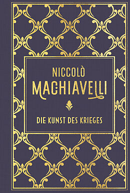 Fester Einband Die Kunst des Krieges von Niccolo Machiavelli