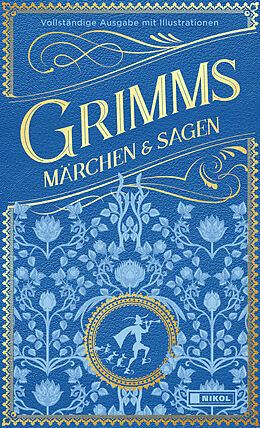 Fester Einband Grimms Märchen und Sagen (vollständige Ausgabe) von Jacob Grimm, Wilhelm Grimm