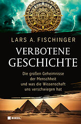 Fester Einband Verbotene Geschichte von Lars A. Fischinger