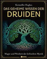 Fester Einband Das geheime Wissen der Druiden von Kristoffer Hughes
