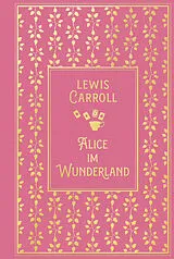 Fester Einband Alice im Wunderland: mit den Illustrationen von John Tenniel von Lewis Carroll