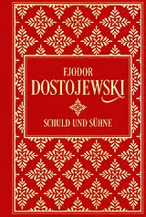 Fester Einband Schuld und Sühne: Roman in sechs Teilen mit einem Epilog von Fjodor M. Dostojewski