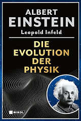 Fester Einband Die Evolution der Physik von Albert Einstein, Leopold Infeld