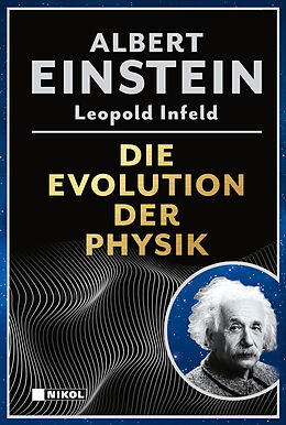 Fester Einband Die Evolution der Physik von Albert Einstein, Leopold Infeld