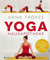 Fester Einband Yoga Hausapotheke von Anna Trökes