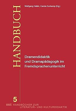 Kartonierter Einband Dramendidaktik und Dramenpädagogik im Fremdsprachenunterricht von Wolfgang Hallet, Carola Surkamp
