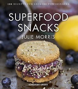 Fester Einband Superfood Snacks von Julie Morris