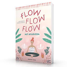 Fester Einband Flow flow flow mit Ayurveda von Lisa Fenger
