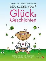 Fester Einband Der Kleine Yogi - Glücksgeschichten von Lena Raubaum