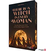 Fester Einband There is a Witch in every Woman - Erwecke deine innere Hexe und Lebe deine ureigene Macht von Meike Höhne