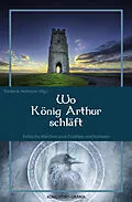 E-Book (epub) Wo König Arthur schläft von Frederik Hetmann