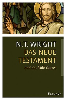 Fester Einband Das Neue Testament und das Volk Gottes von N.T. Wright