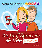 Fester Einband Die fünf Sprachen der Liebe für Wenig-Leser von Gary Chapman