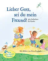 Fester Einband Lieber Gott, sei du mein Freund von